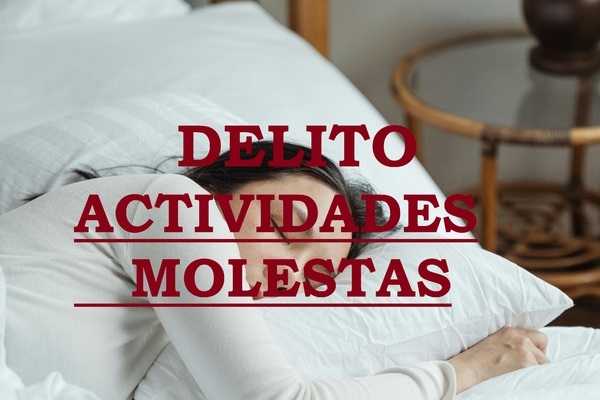 DELITO DE ACTIVIDADES MOLESTAS.