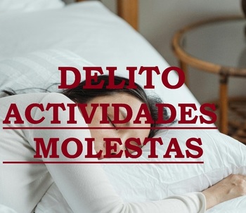 DELITO DE ACTIVIDADES MOLESTAS.